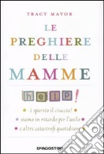 Le preghiere delle mamme libro