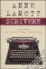 Scrivere. Lezioni di scrittura creativa libro