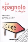 Lo Spagnolo in viaggio-Dizionario multilingue libro