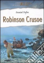 Robinson Crusoe. Ediz. illustrata libro