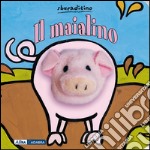 Il maialino. Ediz. illustrata libro