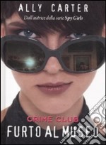 Crime club. Furto al museo libro