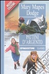 Pattini d'argento libro