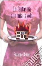 Un fantasma alla mia tavola libro