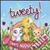 Tweety! Tanti nuovi amici libro