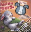 Dormi bene coniglietto! libro