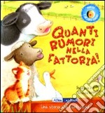 Quanti rumori nella fattoria! Libro sonoro. Ediz. illustrata