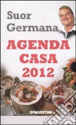 L'agenda casa di suor Germana 2012 libro