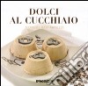 Dolci al cucchiaio libro