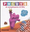 Pocoyo al compleanno di Elly. Con adesivi libro