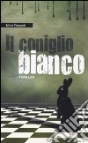 Il coniglio bianco libro