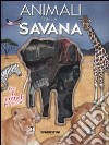 Animali nella savana. Ediz. illustrata. Con gadget libro