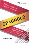 Dizionario spagnolo. Italiano-spagnolo, spagnolo-italiano. Con CD-ROM libro