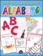 ABC scrivo, coloro e gioco con l'alfabeto libro