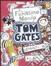 Il fichissimo mondo di Tom Gates libro