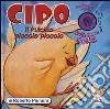 Cipo il pulcino piccolo piccolo. Storie sonore di animali. Ediz. illustrata libro