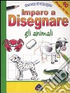 Imparo a disegnare gli animali. Scuola di disegno libro