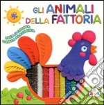 Gli animali della fattoria. Crea e colora con la plastilina. Con gadget libro