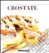 Crostate. Dolci per eccellenza libro