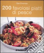 200 favolosi piatti di pesce libro