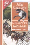 Il mastino dei Baskerville. Ediz. integrale libro