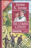 Tre uomini a zonzo libro