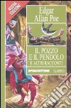 Il pozzo e il pendolo e altri racconti libro