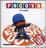 Pocoyo. Le vocali. Ediz. illustrata libro