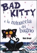 Bad Kitty e la minaccia del bagno libro