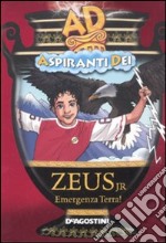 Zeus jr. Emergenza terra! Aspiranti dei libro