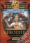 Afrodite jr. La prova del drago. Aspiranti dei libro