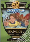 Ermes jr. Enigma sul monte Olimpo. Aspiranti dei libro