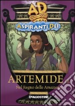 Artemide jr. Nel regno delle amazzoni. Aspiranti dei libro