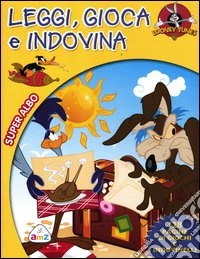 Leggi, gioca e indovina. Looney Tunes libro