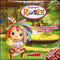 Il nascondiglio perfetto. Insieme a Rosie libro