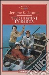 Tre uomini in barca libro