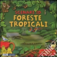 Foreste tropicali. Libro pop-up libro