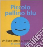 Piccolo pallino blu. Libro pop-up libro