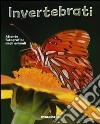 Invertebrati. Atlante fotografico degli animali libro