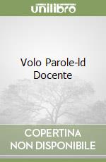 Volo Parole-ld Docente libro