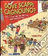 Dove scappi cagnolino? libro