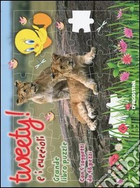 Tweety! e i cuccioli. Libro puzzle libro