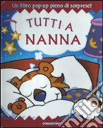 Tutti a nanna. Libro pop-up libro