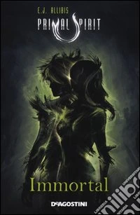 Immortal. Primal spirit libro