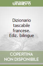 Dizionario tascabile francese. Ediz. bilingue libro