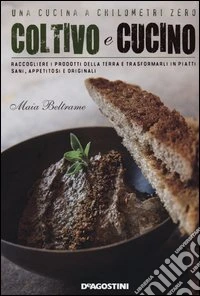 Coltivo e cucino libro