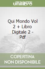 Qui Mondo Vol 2 + Libro Digitale 2 - Pdf libro
