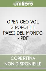 OPEN GEO VOL 3 POPOLI E PAESI DEL MONDO - PDF libro