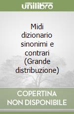 Midi dizionario sinonimi e contrari (Grande distribuzione) libro