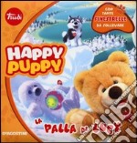 La palla di Lucy. Happy Puppy libro